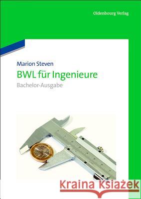 BWL für Ingenieure Steven, Marion 9783486706857 Oldenbourg