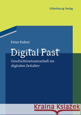 Digital Past Haber, Peter 9783486707045