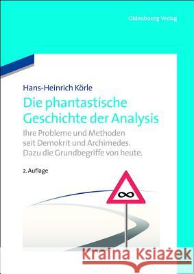 Die phantastische Geschichte der Analysis Körle, Hans-Heinrich 9783486708196