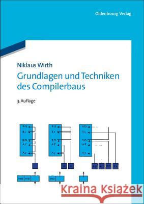 Grundlagen Und Techniken Des Compilerbaus Wirth, Niklaus 9783486709513 Addison-Wesley