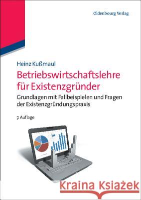 Betriebswirtschaftslehre für Existenzgründer Kußmaul, Heinz 9783486712124