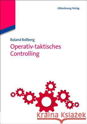 Operativ-taktisches Controlling Roland Rollberg 9783486712773