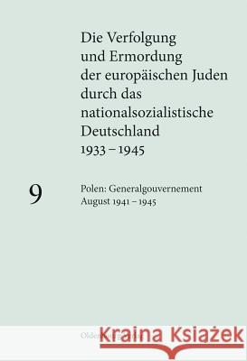 Polen: Generalgouvernement August 1941 – 1945 Klaus-Peter Friedrich 9783486715309 De Gruyter