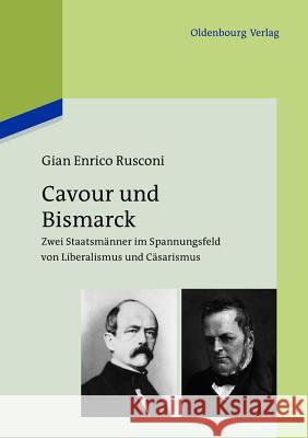 Cavour und Bismarck Rusconi, Gian Enrico 9783486715330 Oldenbourg Wissenschaftsverlag