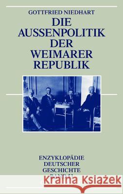 Die Außenpolitik Der Weimarer Republik Niedhart, Gottfried 9783486716009