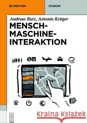 Mensch-Maschine-Interaktion Andreas Butz, Antonio Krüger 9783486716214 De Gruyter