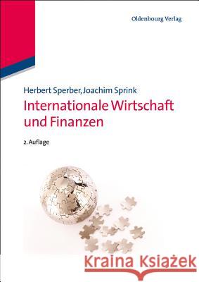 Internationale Wirtschaft Und Finanzen Herbert Sperber, Joachim Sprink 9783486716436