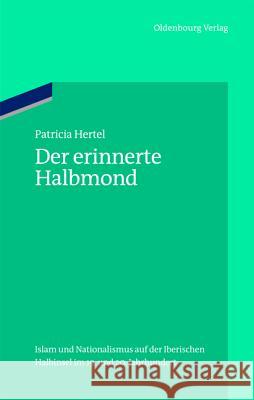 Der erinnerte Halbmond Hertel, Patricia 9783486716610 Oldenbourg