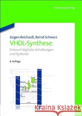 Vhdl-Synthese: Entwurf Digitaler Schaltungen Und Systeme Reichardt, Jürgen 9783486716771 Oldenbourg