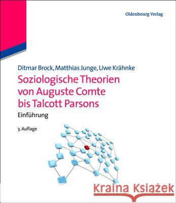 Soziologische Theorien Von Auguste Comte Bis Talcott Parsons: Einführung Brock, Ditmar 9783486716993 Oldenbourg