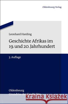 Geschichte Afrikas Im 19. Und 20. Jahrhundert Harding, Leonhard 9783486717020 Oldenbourg