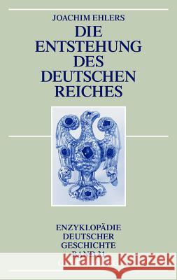 Die Entstehung Des Deutschen Reiches Ehlers, Joachim 9783486717211 Oldenbourg