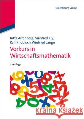 Vorkurs in Wirtschaftsmathematik Arrenberg, Jutta 9783486717907