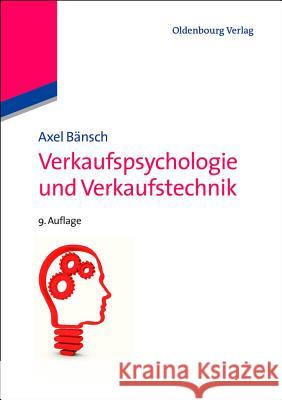 Verkaufspsychologie Und Verkaufstechnik Bänsch, Axel 9783486718423 Oldenbourg