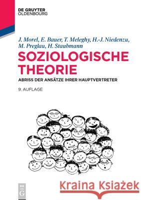 Soziologische Theorie Julius Morel, Eva Bauer, Tamás Meleghy, Heinz-Jürgen Niedenzu, Max Preglau, Helmut Staubmann 9783486718652