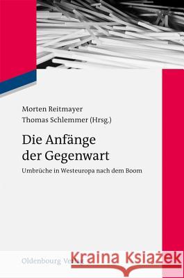 Die Anfänge der Gegenwart No Contributor 9783486718713 Oldenbourg