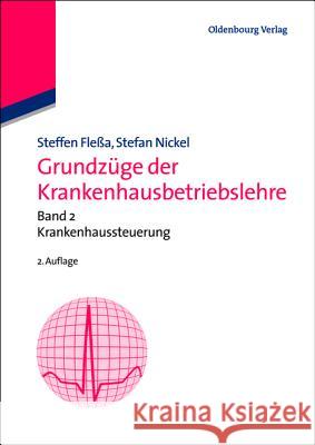 Grundzüge der Krankenhausbetriebslehre : Band 2 Fleßa, Steffen 9783486720365