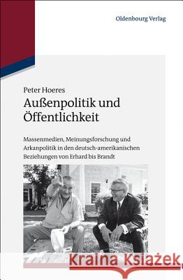 Außenpolitik und Öffentlichkeit Hoeres, Peter 9783486723588