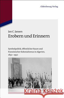 Erobern und Erinnern Jan C Jansen 9783486723618 Walter de Gruyter