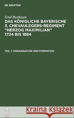 Organisation und Formation Emil Buxbaum, No Contributor 9783486725520 Walter de Gruyter