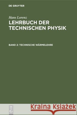 Technische Wärmelehre Hans Lorenz 9783486733341 Walter de Gruyter