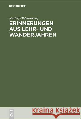 Erinnerungen Aus Lehr- Und Wanderjahren Rudolf Oldenbourg 9783486734430