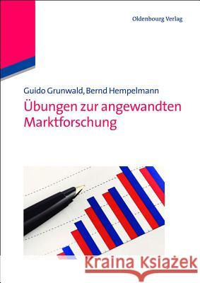 Übungen Zur Angewandten Marktforschung Guido Grunwald, Bernd Hempelmann 9783486734461