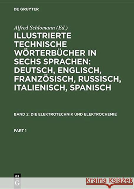 Die Elektrotechnik Und Elektrochemie Schlomann, Alfred 9783486736243