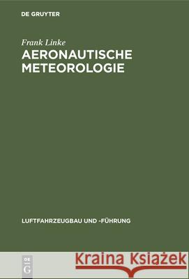 Aeronautische Meteorologie Franz Linke 9783486738988 Walter de Gruyter