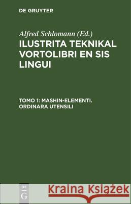 Mashin-elementi. Ordinara Utensili Alfred Schlomann 9783486739442