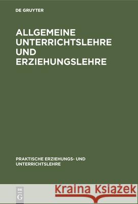 Allgemeine Unterrichtslehre Und Erziehungslehre Albert Fritz, Karl Böhm 9783486745337