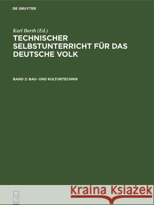 Bau- Und Kulturtechnik Joh Kleiber, Karl Barth 9783486748017 Walter de Gruyter