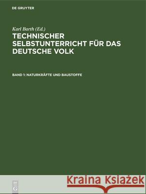 Naturkräfte Und Baustoffe Joh Kleiber, Karl Barth 9783486748031 Walter de Gruyter