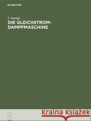 Die Gleichstrom-Dampfmaschine J Stumpf 9783486748055