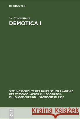 Demotica I W Spiegelberg 9783486750027 Walter de Gruyter