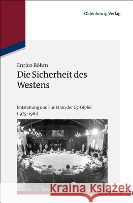 Die Sicherheit des Westens Enrico Böhm 9783486751055 Walter de Gruyter