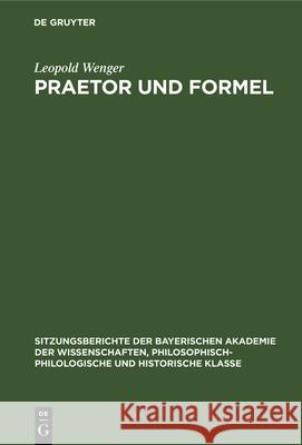 Praetor Und Formel Leopold Wenger 9783486751826 Walter de Gruyter