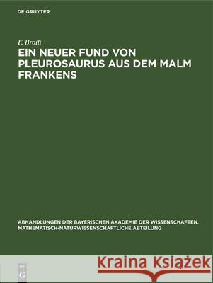 Ein Neuer Fund Von Pleurosaurus Aus Dem Malm Frankens Broili, F. 9783486752397
