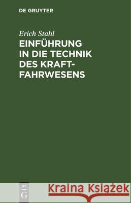 Einführung in Die Technik Des Kraftfahrwesens Erich Stahl 9783486753349