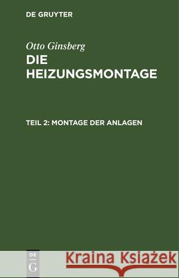 Montage Der Anlagen Otto Ginsberg 9783486753387