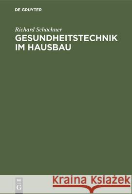 Gesundheitstechnik Im Hausbau Richard Schachner 9783486753585