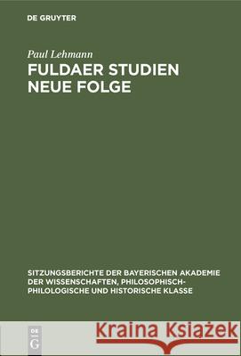 Fuldaer Studien Neue Folge Paul Lehmann 9783486753745 Walter de Gruyter
