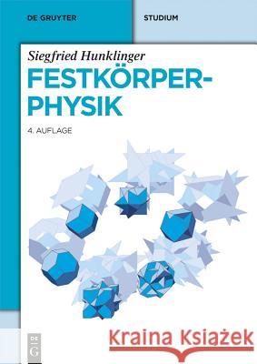 Festkörperphysik Hunklinger, Siegfried 9783486755589 De Gruyter Oldenbourg