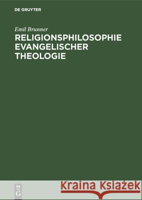 Religionsphilosophie Evangelischer Theologie Brunner, Emil 9783486758429