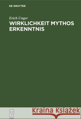 Wirklichkeit Mythos Erkenntnis Erich Unger 9783486760705