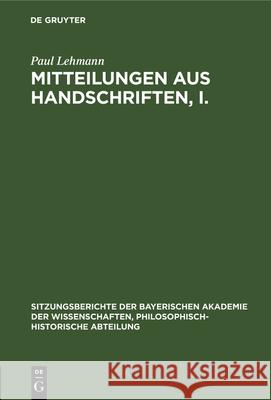 Mitteilungen Aus Handschriften, I. Paul Lehmann 9783486760712 Walter de Gruyter