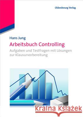 Arbeitsbuch Controlling Jung, Hans 9783486763751