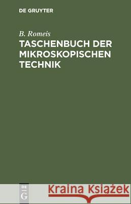 Taschenbuch Der Mikroskopischen Technik B Romeis 9783486764352