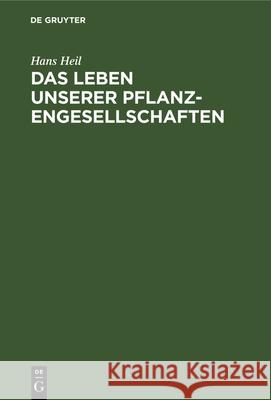Das Leben unserer Pflanzengesellschaften Hans Heil 9783486764871 Walter de Gruyter