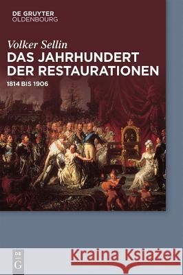 Das Jahrhundert der Restaurationen Sellin, Volker 9783486765045 De Gruyter Oldenbourg